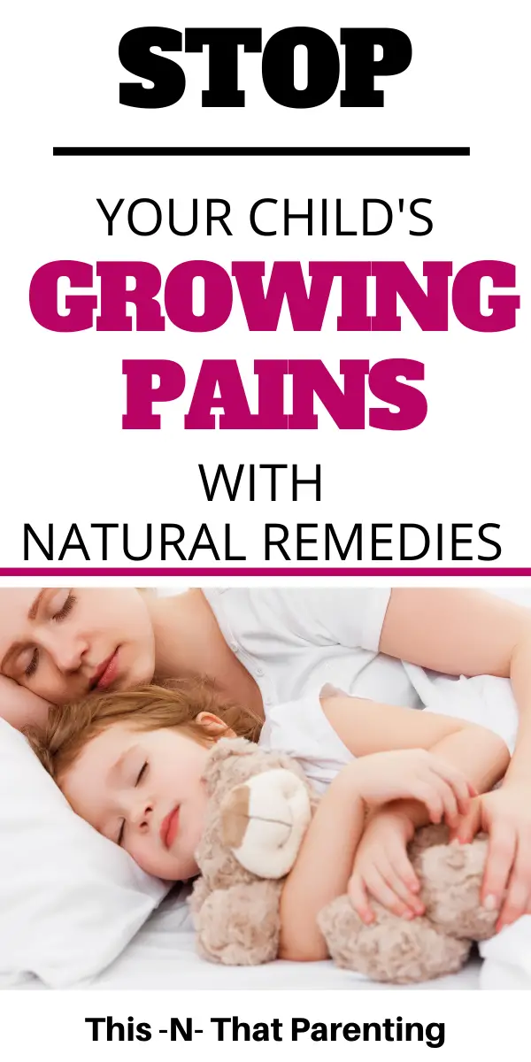 Growing Pains 9 Remedies to Help Your Child Them