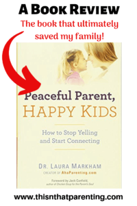 Peaceful Parent, Happy Kids by Dr. Laura Markham: A Book Review