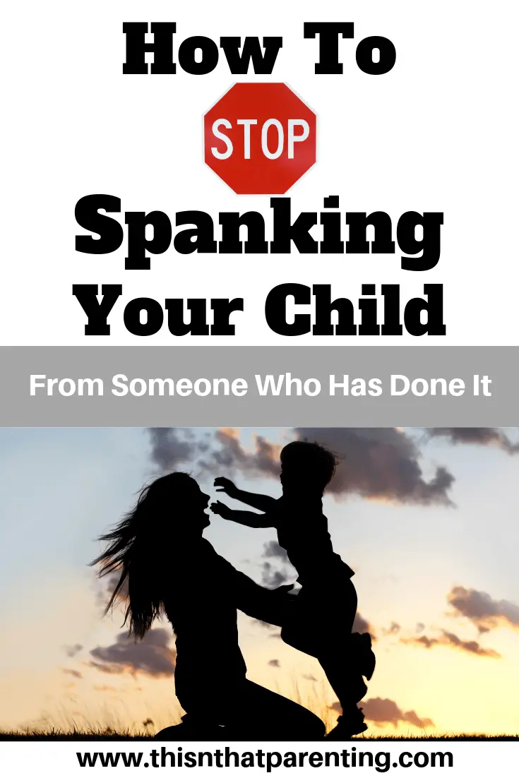 How To Stop Spanking Your Child from Someone Who Has Done It