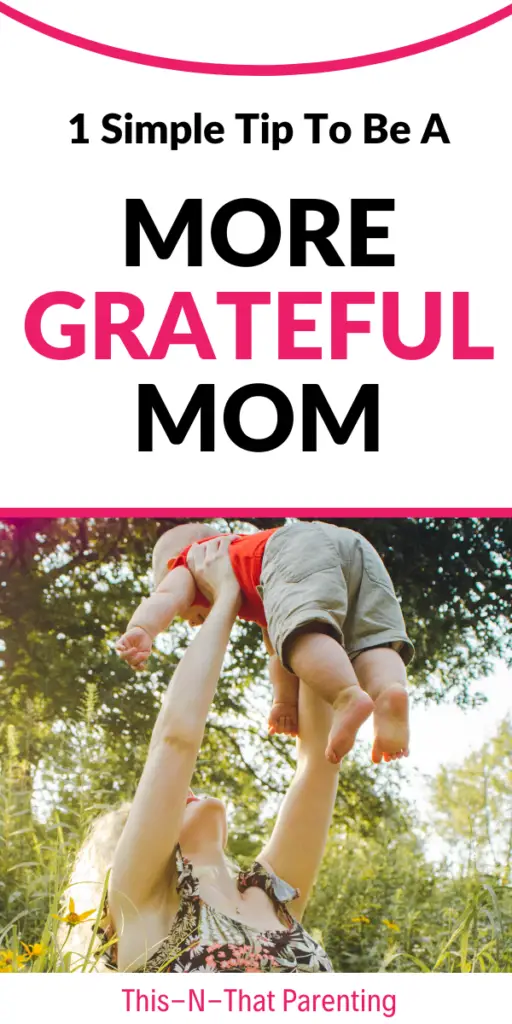 1 Simple Tip to Be a More Grateful Mom