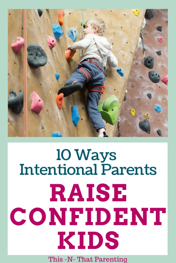 Confident kids have parents who are intentional about raising kids with high self-esteem and confidence. Learn 10 habits intentional parents practice to raise kids with confidence. Phrases and language included for raising confident kids.