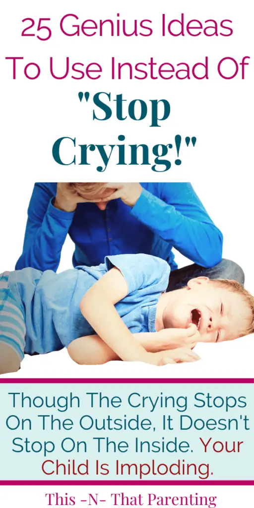 Telling your Child, "Stop Crying!"