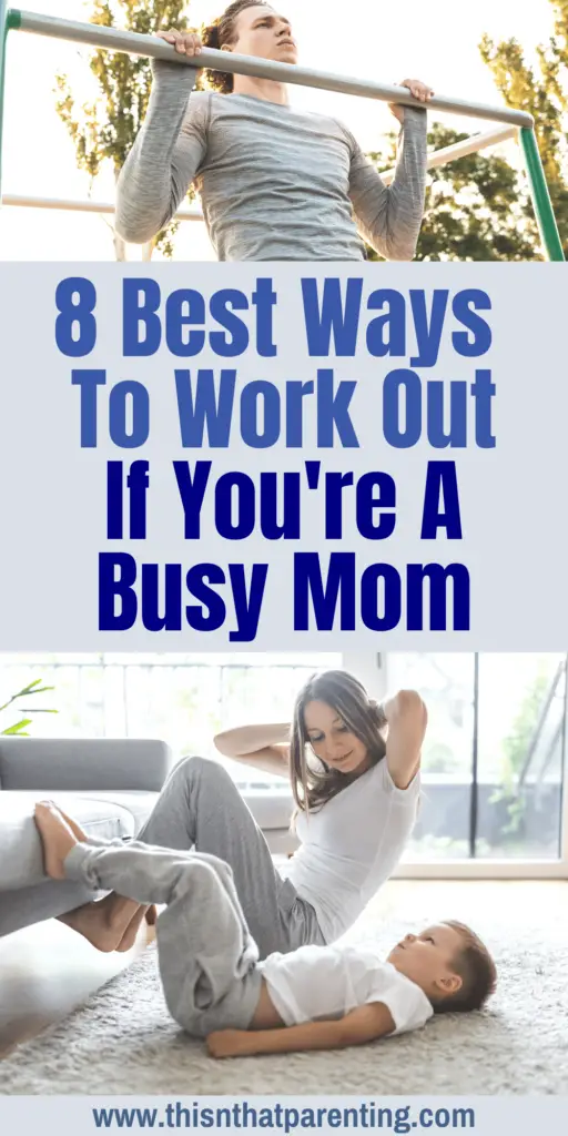 best ways to work out if you're a busy mom